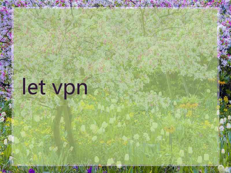 let vpn